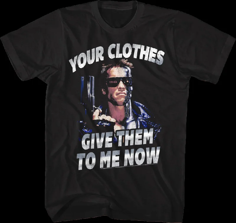 Your Clothes Terminator T-Shirt