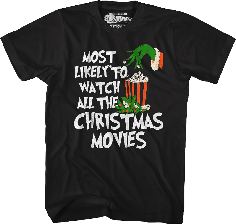 Most Likely To Watch All The Christmas Movies T-Shirt