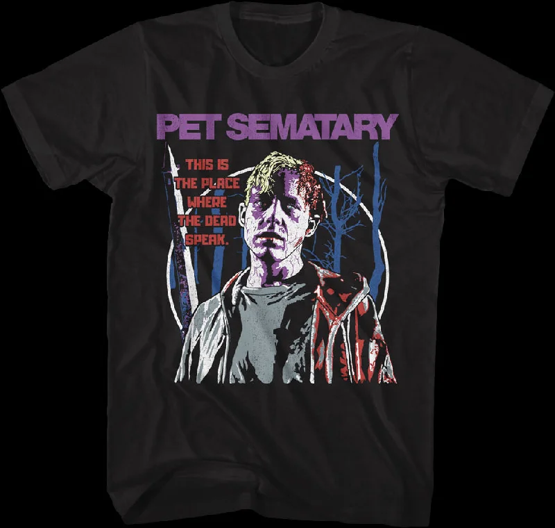 The Place Where The Dead Speak Pet Sematary T-Shirt