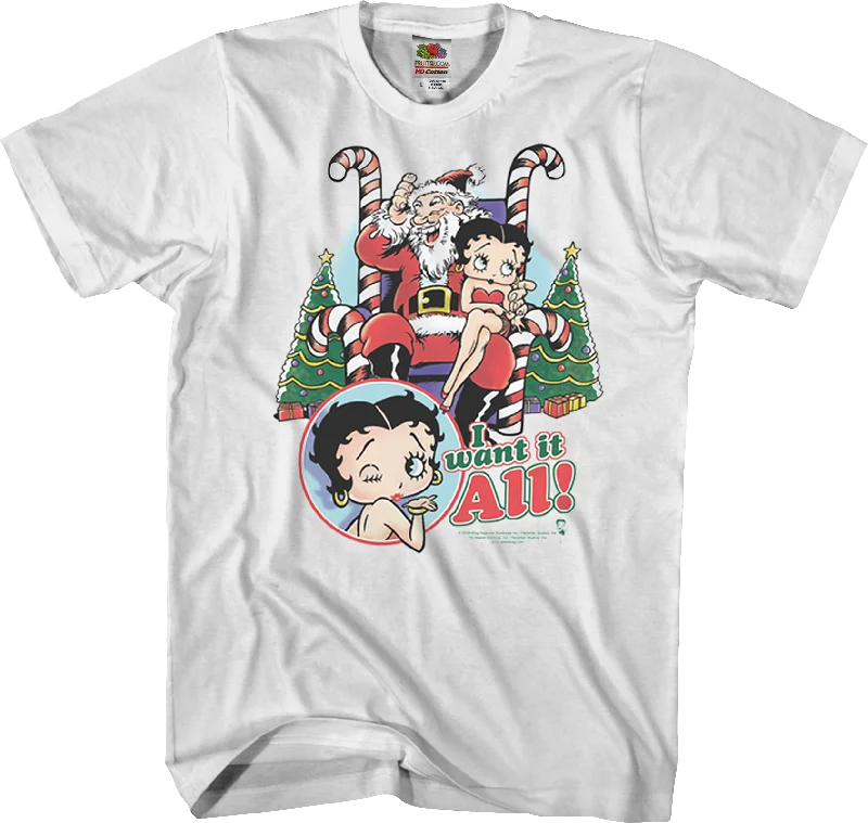 I Want It All Betty Boop T-Shirt